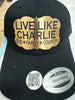 LIVE LIKE CHARLIE hats