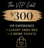 THE VIP EDIT